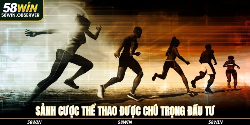 Sảnh cược thể thao được chú trọng đầu tư